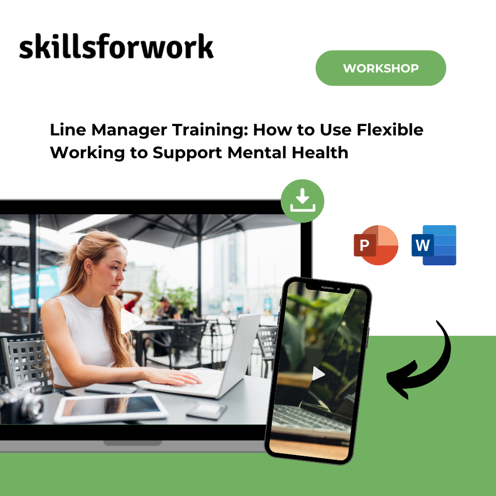 Line Manager Training: How to Use Flexible Working to Support Mental Health