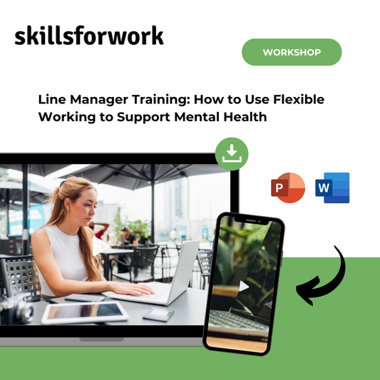 Line Manager Training: How to Use Flexible Working to Support Mental Health